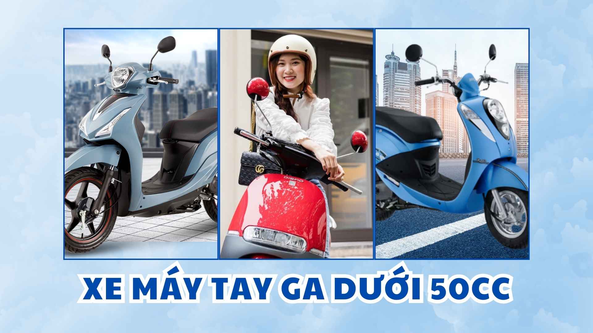 Xe máy tay ga dưới 50cc giá rẻ trong tháng 7 phù hợp với công nhân